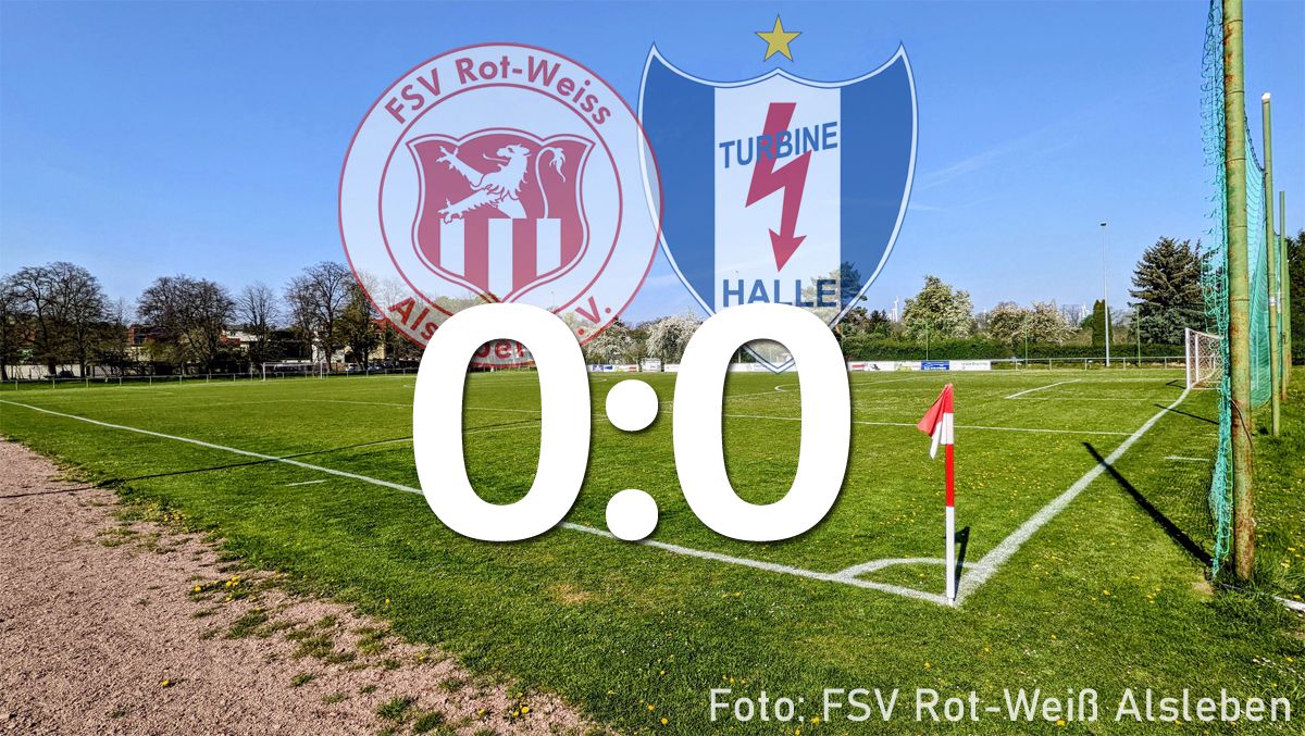 Alsleben vs. Turbine 0:0